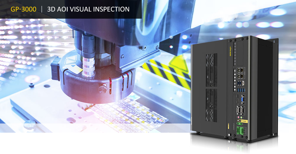 GP-3000 — Flagship Machine Vision Model for 3D AOI Visual Inspection