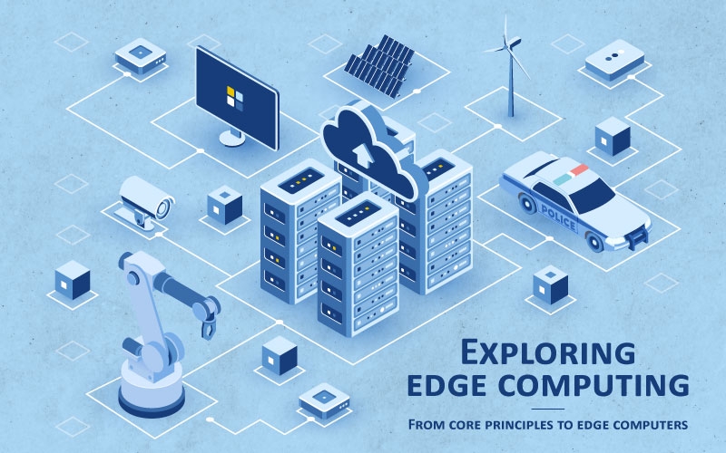 Exploring Edge Computing: From Core Principles to Edge Computers