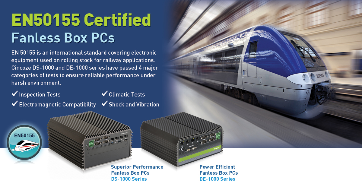 Cincoze DS-1000 Series & DE-1000 Series are EN50155 Certified for Railway and In-Vehicle Applications