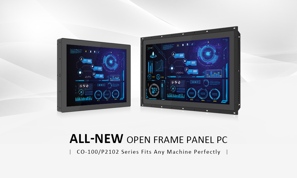 All new open frame panel pc - CO-100/P2102 Series Fits Any Machine Perfectly