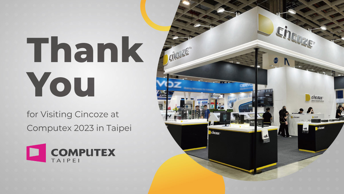 Thank You for Visiting Cincoze at Computex 2023 in Taipei