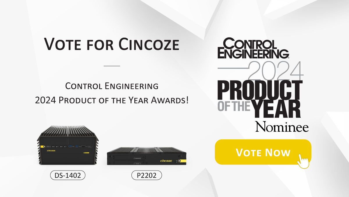 Vote for Cincoze DS-1402 and P2202 in Control Engineering 2024 Product of the Year Awards !