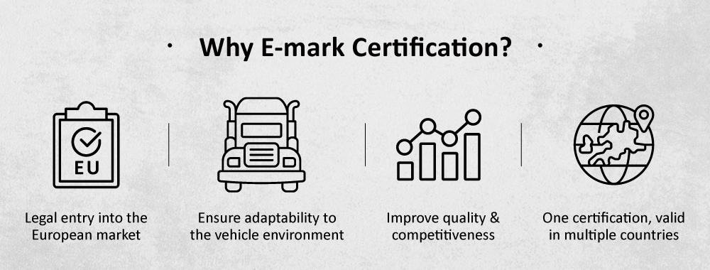 Why do you need E-mark certification? Why do you need E-mark certification?