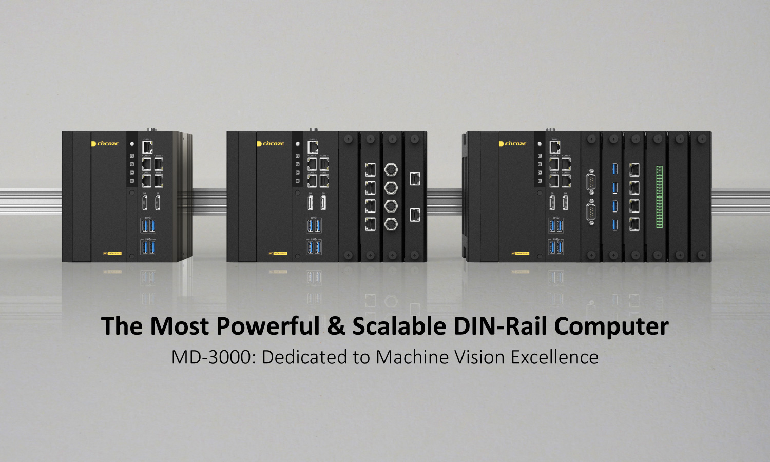 The Most Powerful & Scalable DIN-Rail Computer, MD-3000: Dedicated to Machine Vision Excellence The Most Powerful & Scalable DIN-Rail Computer, MD-3000: Dedicated to Machine Vision Excellence