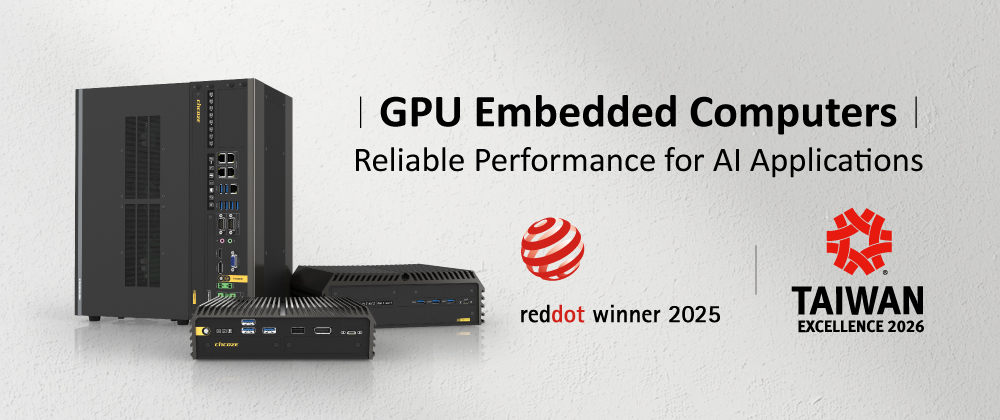GPU Embedded Computers Zone: Full Coverage for Every Edge AI Workload, from Light to Heavy GPU Embedded Computers Zone: Full Coverage for Every Edge AI Workload, from Light to Heavy