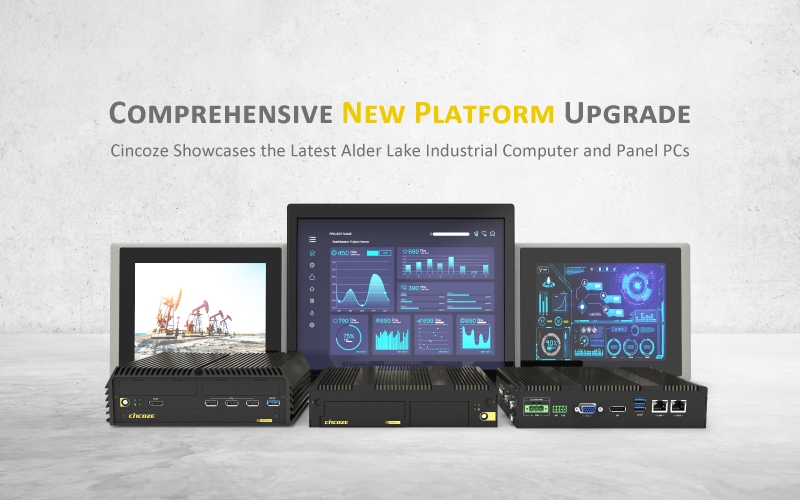 Comprehensive New Platform Upgrade: Cincoze Showcases the Latest Alder Lake Industrial Computer and a Wide Range of Panel PCs