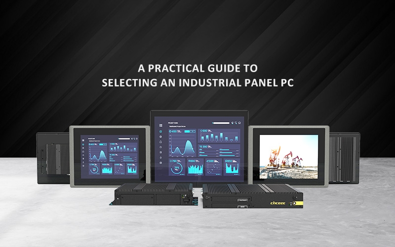 A Practical Guide to Selecting an Industrial Panel PC