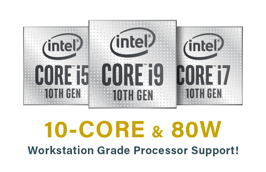 10-Core, Up To 95 W CPU 10-Core, Up To 95 W CPU