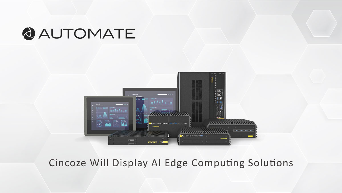 Automate 2024: Cincoze präsentiert KI Edge Computing Lösungen Automate 2024: Cincoze präsentiert KI Edge Computing Lösungen