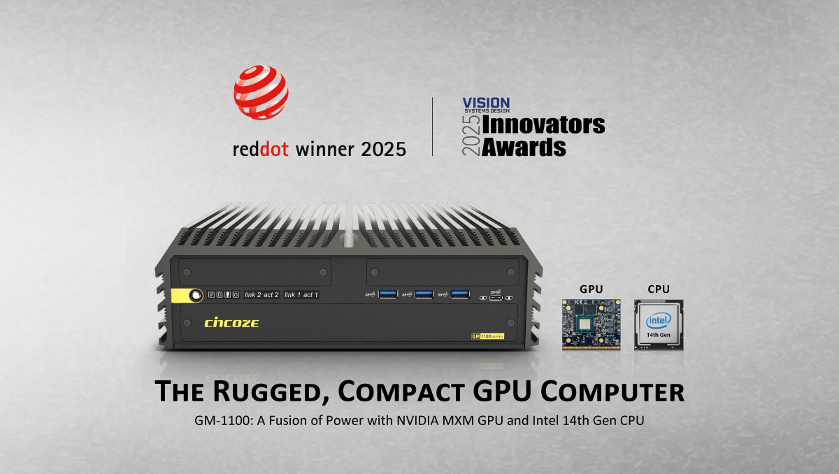 双倍荣耀!Cincoze MXM GPU 电脑荣获红点设计奖与 Vision Systems Design 创新奖殊荣 双倍荣耀!Cincoze MXM GPU 电脑荣获红点设计奖与 Vision Systems Design 创新奖殊荣