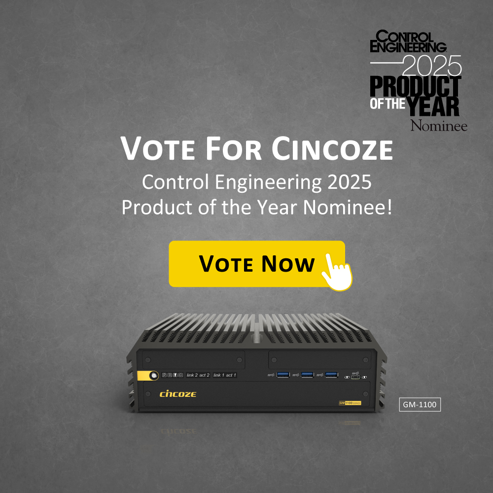 Vote for Cincoze GM-1100 in the Control Engineering 2025 Product of the Year Award!