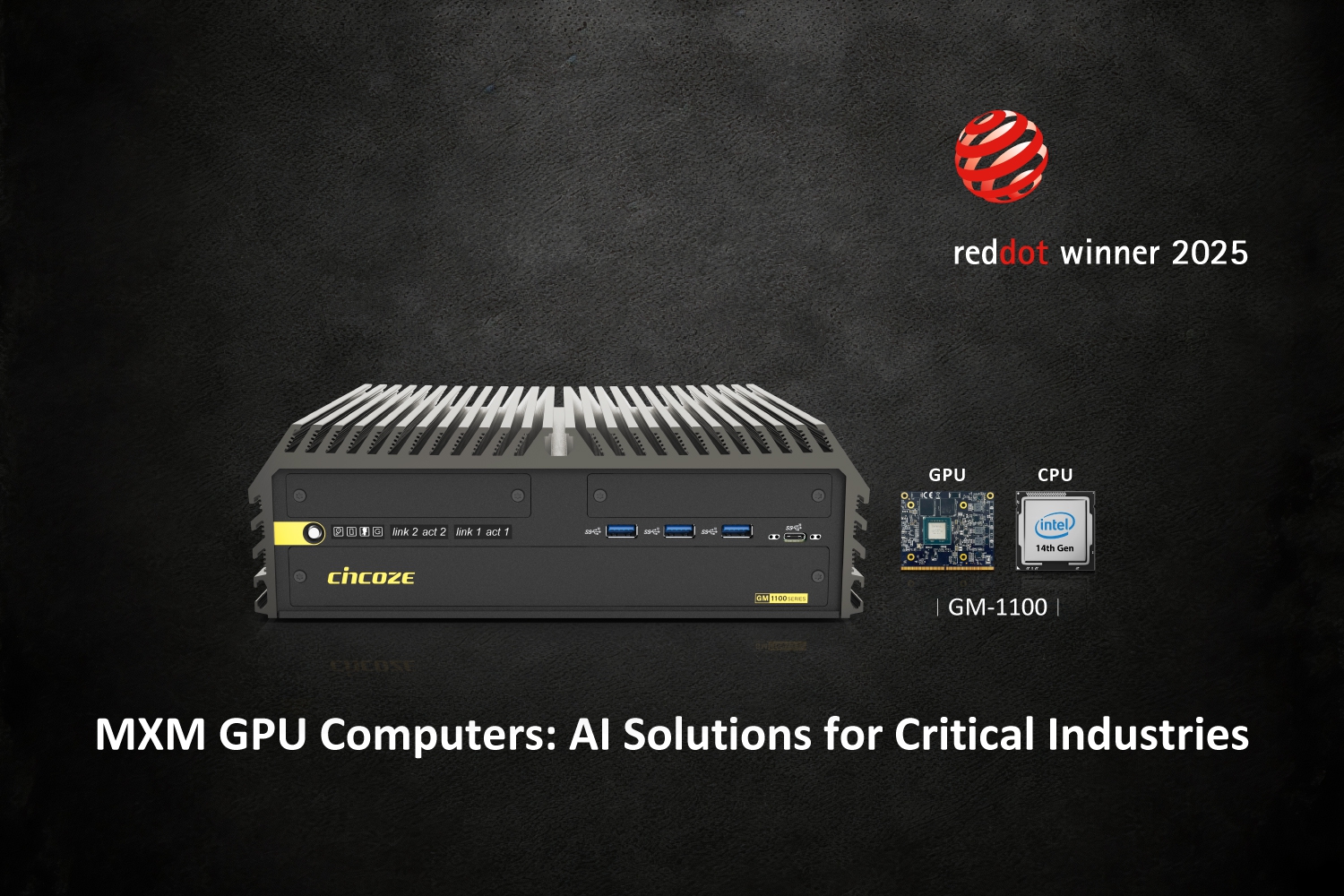 Cincoze MXM GPU Computers: The AI Solutions for Manufacturing, Transportation, and Defense