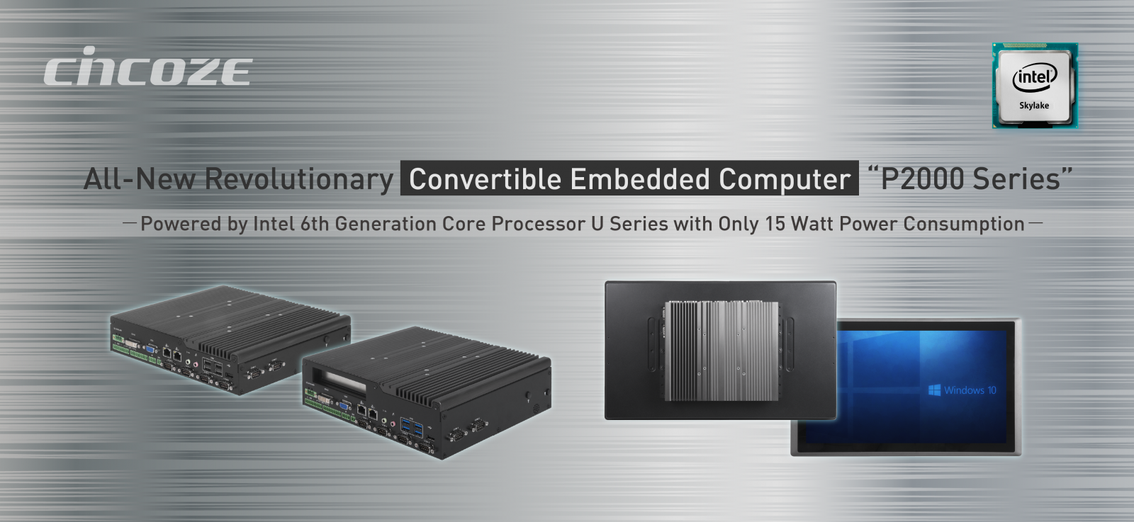 Cincoze is Unveiling All-New Revolutionary Convertible Embedded Computer “P2000 Series” Today! Cincoze is Unveiling All-New Revolutionary Convertible Embedded Computer “P2000 Series” Today!