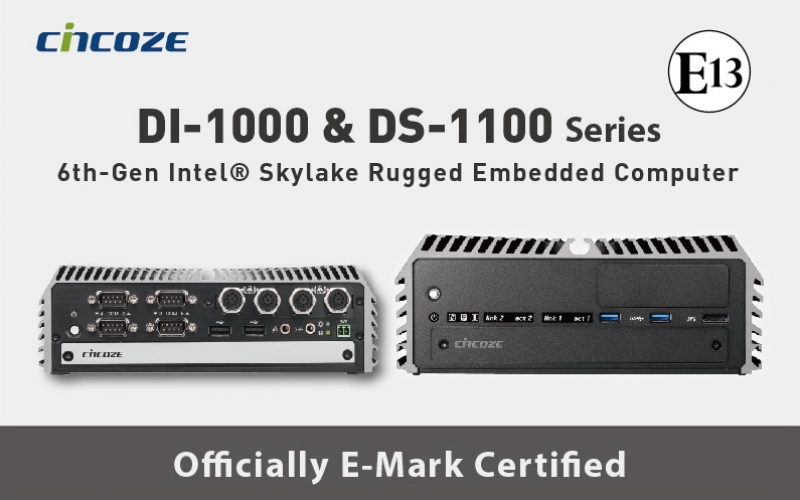 Cincoze DI-1000 and DS-1100 Series: In-Vehicle / Video Surveillance / Railway Fanless Embedded PCs are E-Mark Certified Now.