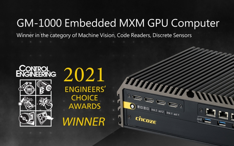 2021 Engineers’ Choice Awards: The Winner goes to Cincoze GM-1000 !